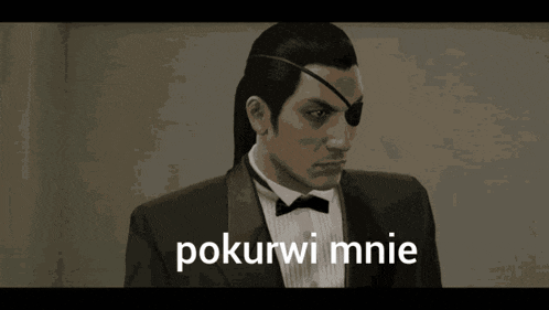 a man in a tuxedo with an eye patch and the words pokurwi mnie