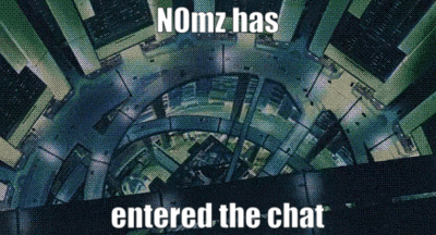 N0mz Nomz GIF - N0mz Nomz Nomz Has Entered The Chat GIFs