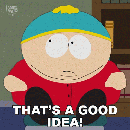 Thats A Good Idea Eric Cartman GIF - Thats A Good Idea Eric Cartman South Park GIFs
