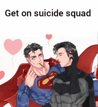 a picture of superman and batman with the words get on suicide squad on the bottom