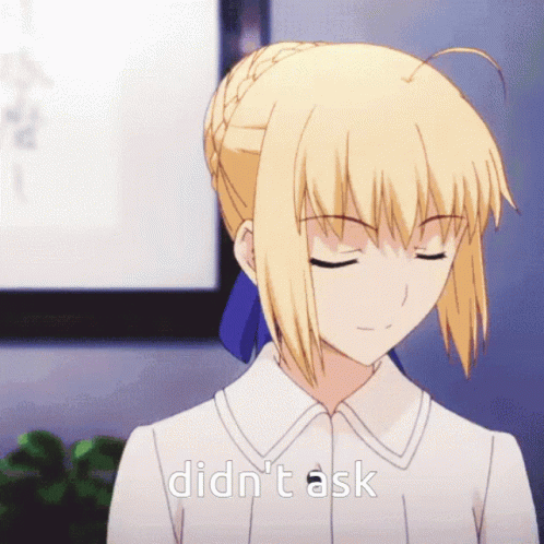 Saber Didnt Ask Fate GIF - Saber Didnt Ask Didnt Ask Fate GIFs