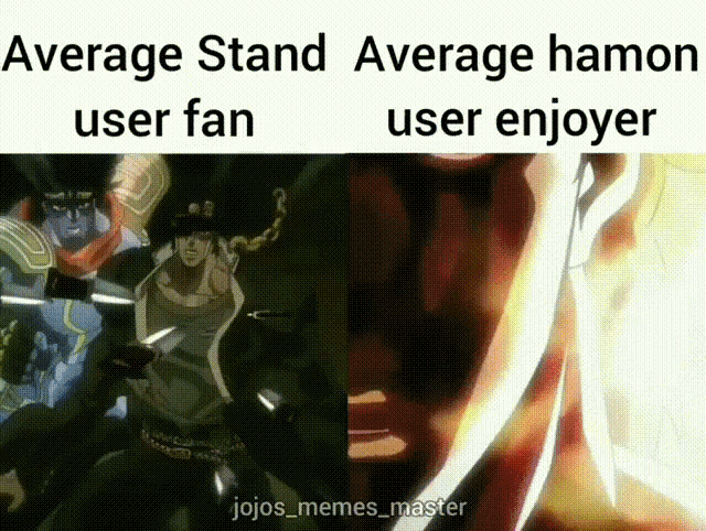 average stand average hamon user fan user enjoyer jojos_memes_master