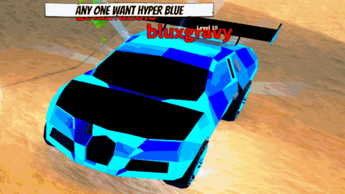 a blue car with the words any one want hyper blue written on it