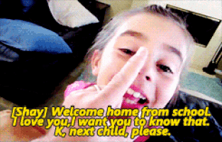 a little girl giving the middle finger with the words welcome home from school i love you i want you to know that k next child please behind her