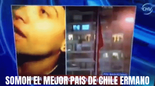 Somos El Mejor Pais De Chile Somo El Mejor Pais De Chile GIF - Somos El Mejor Pais De Chile Mejor Pais De Chile Somo El Mejor Pais De Chile GIFs