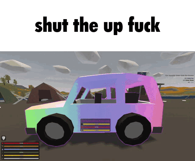 a screenshot of a video game with the words shut the up fuck