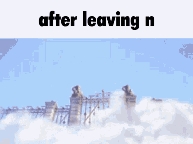 a picture of a gate with the words after leaving n
