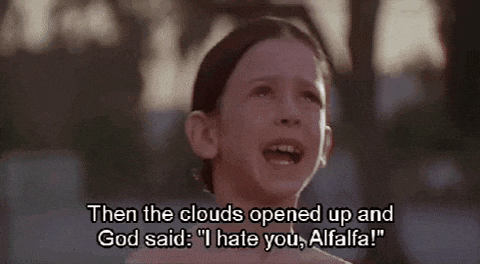 a little girl is crying and saying `` then the clouds opened up and god said '' .