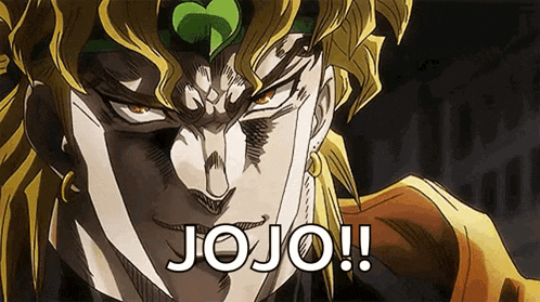 a close up of dio from jojo 's bizarre adventure with the words jojo ! written on his face .