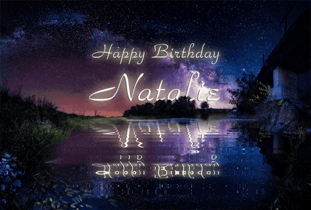 a happy birthday greeting card for natalie with a river in the background