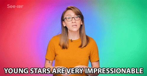 Young Stars Are Very Impressionable Influential GIF - Young Stars Are Very Impressionable Influential Sensitive GIFs
