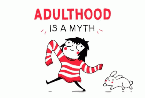 Adulthood Is A Myth Sarah GIF - Adulthood Is A Myth Sarah Scribbles GIFs