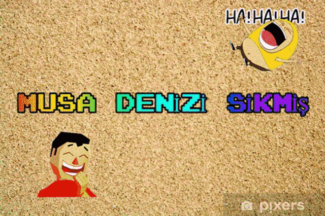 a cartoon of a man laughing with the words musa denzi sikmis in the background