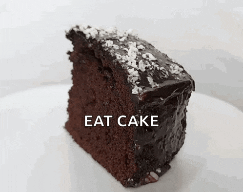 a slice of chocolate cake is on a white plate with the words eat cake below it