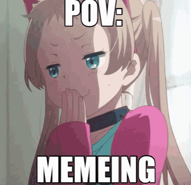 a picture of a girl with the words pov memeing above her