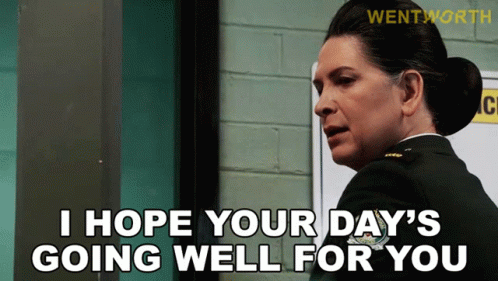 I Hope Your Days Going Well For You Joan Ferguson GIF - I Hope Your Days Going Well For You Joan Ferguson Wentworth GIFs