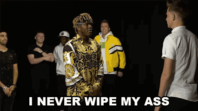 a group of men standing next to each other with the words i never wipe my ass on the bottom