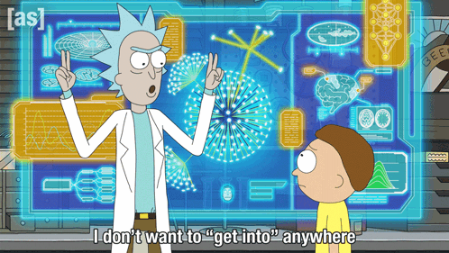 I Don'T Want To Get Into Anywhere Rick Sanchez GIF - I Don'T Want To Get Into Anywhere Rick Sanchez Morty Smith GIFs