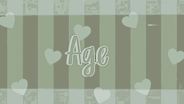 the word age is on a striped background with green hearts