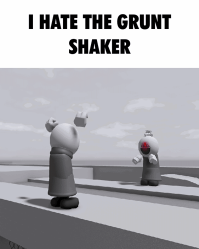 The Grunt Shaker I Hate The Grunt Shaker GIF - The Grunt Shaker I Hate The Grunt Shaker Grunt GIFs