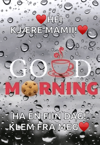 a picture of a cup of coffee and a cookie with the words good morning