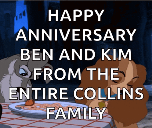 a poster that says happy anniversary ben and kim from the entire family