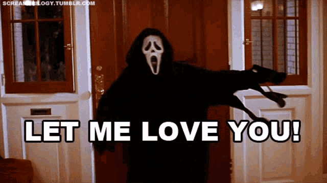 ghostface from the movie scream is standing in front of a door holding a dog and saying let me love you