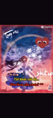 a picture of a girl with a broken heart and the words " try me " and " shut up "