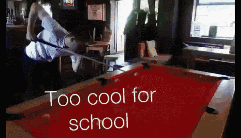 a pool table with the words " too cool for school " on it