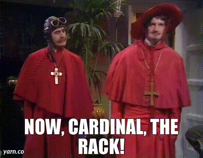 two men dressed as cardinals are standing next to each other and the caption reads now cardinal the rack