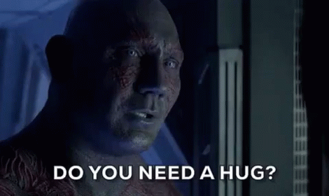Drax Need A Hug GIF - Drax Need A Hug Hugs GIFs
