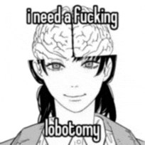 a black and white drawing of a woman with the words i need a fucking lobotomiy