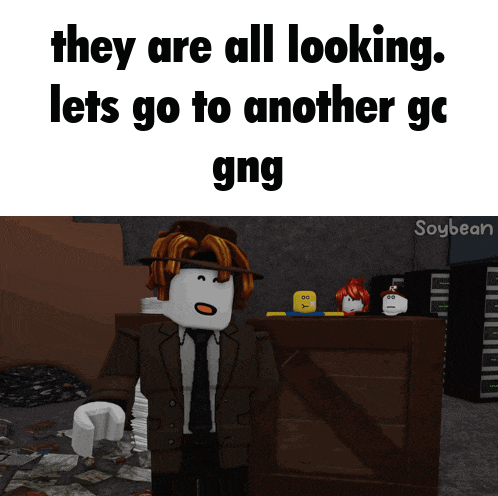 a meme that says they are all looking let 's go to another gc gng