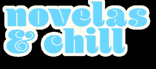 a blue and white sign that says novelas & chill on it