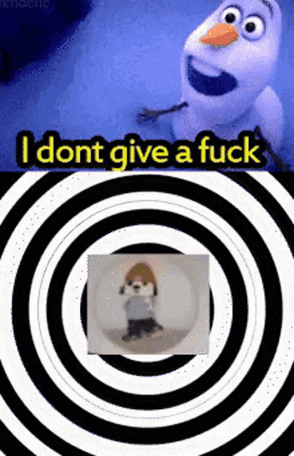a picture of a snowman with the words " i dont give a fuck " below it