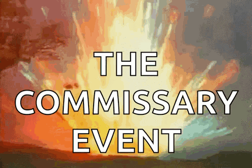 a poster that says the commissary event with an explosion behind it