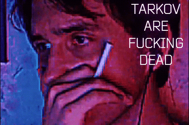 Tarkov Tarkov Are Fucking Dead GIF - Tarkov Tarkov Are Fucking Dead Meta GIFs