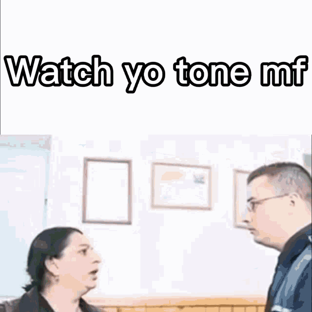 a man is slapping a woman 's face with the words watch yo tone mf written above him
