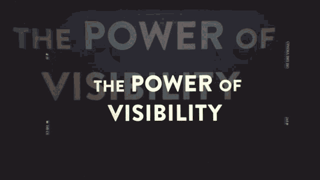 Power Visibility GIF - Power Visibility The Power Of Visibility GIFs