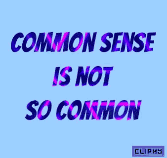 a blue background with purple text that says common sense is not so common