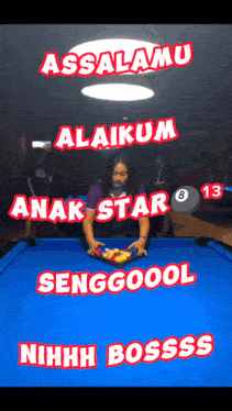 a pool table with the words assalamu alaikum anak star senggool nihhh bossss written on it