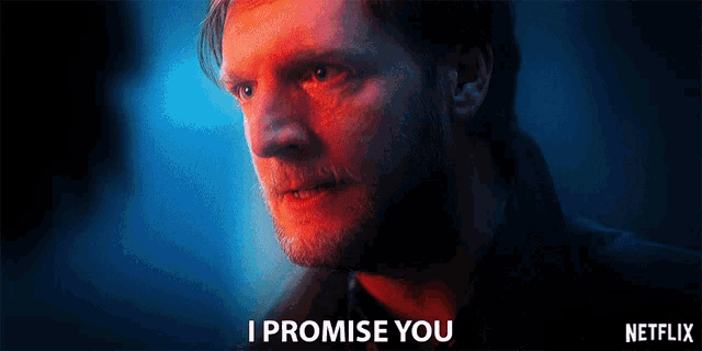 a netflix advertisement with a man and the words i promise you on the bottom