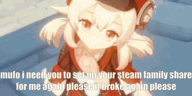 a picture of a girl with a caption that says " i need you to set up your steam family share "