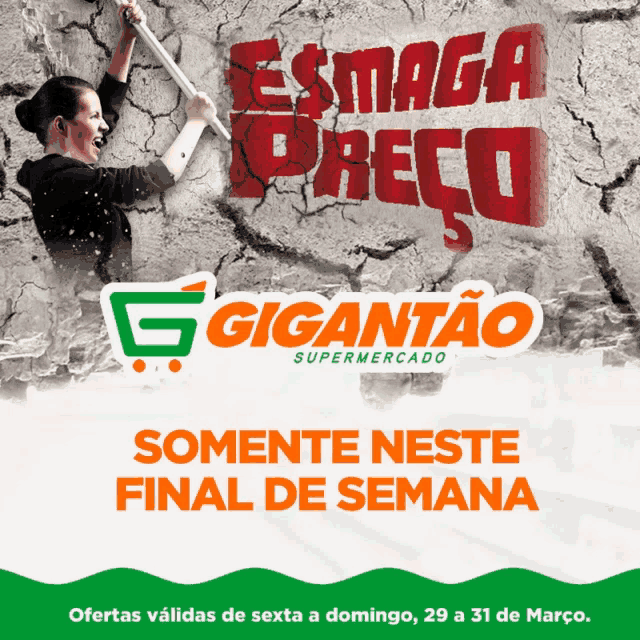 an advertisement for gigantao supermercado shows a woman holding up a stick