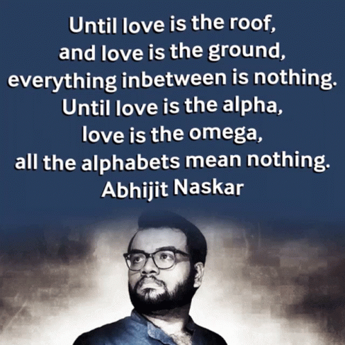 Abhijit Naskar Naskar GIF - Abhijit Naskar Naskar Love Poems GIFs