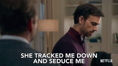 She Tracked Me Down Tracked Down GIF - She Tracked Me Down Tracked Down Seduced GIFs