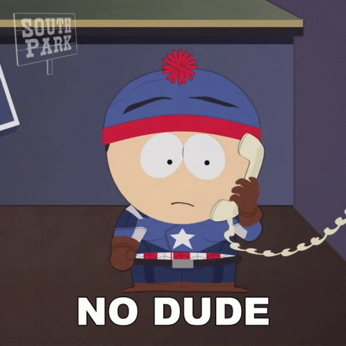 No Dude Stan Marsh GIF - No Dude Stan Marsh South Park GIFs