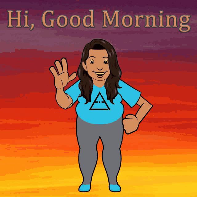 a cartoon of a woman waving with the words " hi good morning " behind her