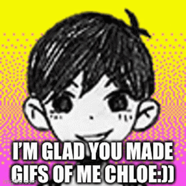 a black and white drawing of a boy with the words `` i 'm glad you made gifs of me chloe . ''