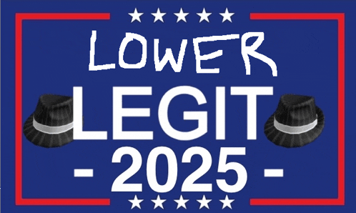 a sign that says lower legit 2025 with two hats on it